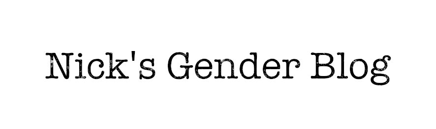 Nick's Gender Blog